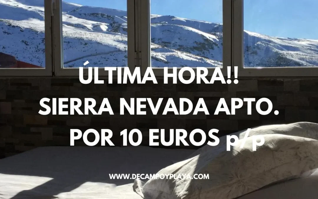 ÚLTIMA HORA SIERRA NEVADA!! Apartamento a pie de pista para cuatro por SÓLO 10 Euros p/p