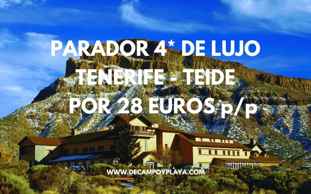 BRUTAL CANARIAS: Fin de semana Parador 4* de LUJO TEIDE sólo 28 Euros p/p