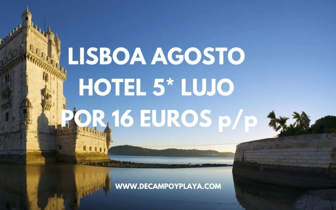 CORREE!! LISBOA AGOSTO LUJO: Hotel 5* centro SÓLO 16 Euros p/p