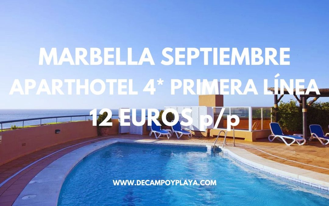 MARBELLA SEPTIEMBRE: Aparthotel 4* primera línea para tres por 12 Euros p/p