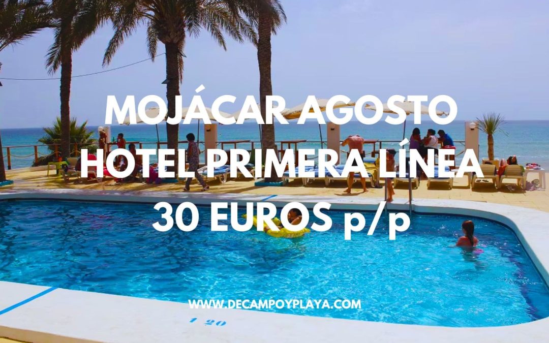 MOJÁCAR ÚLTIMA HORA: Hotel primera línea playa SÓLO 30 Euros p/p