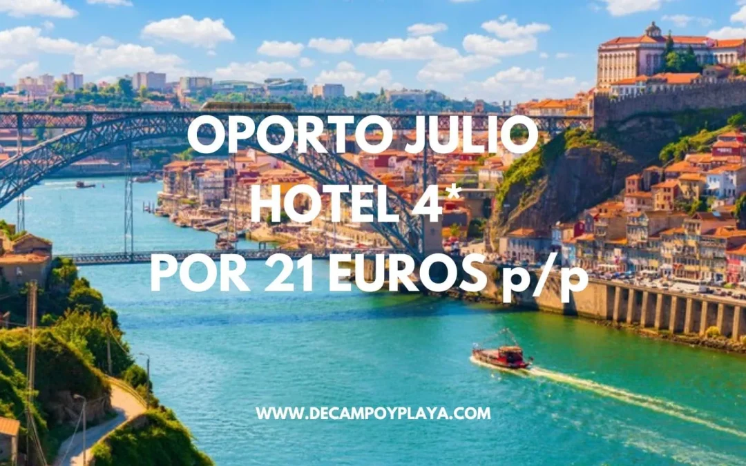 OPORTO JULIO: Hotel 4* con piscina exterior SÓLO 21 Euros p/p