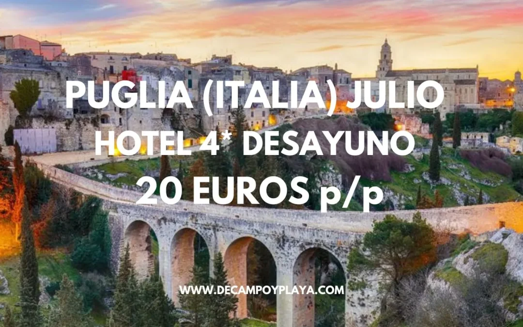 PUGLIA JULIO: Hotel 4* con desayuno sólo 20 Euros p/p