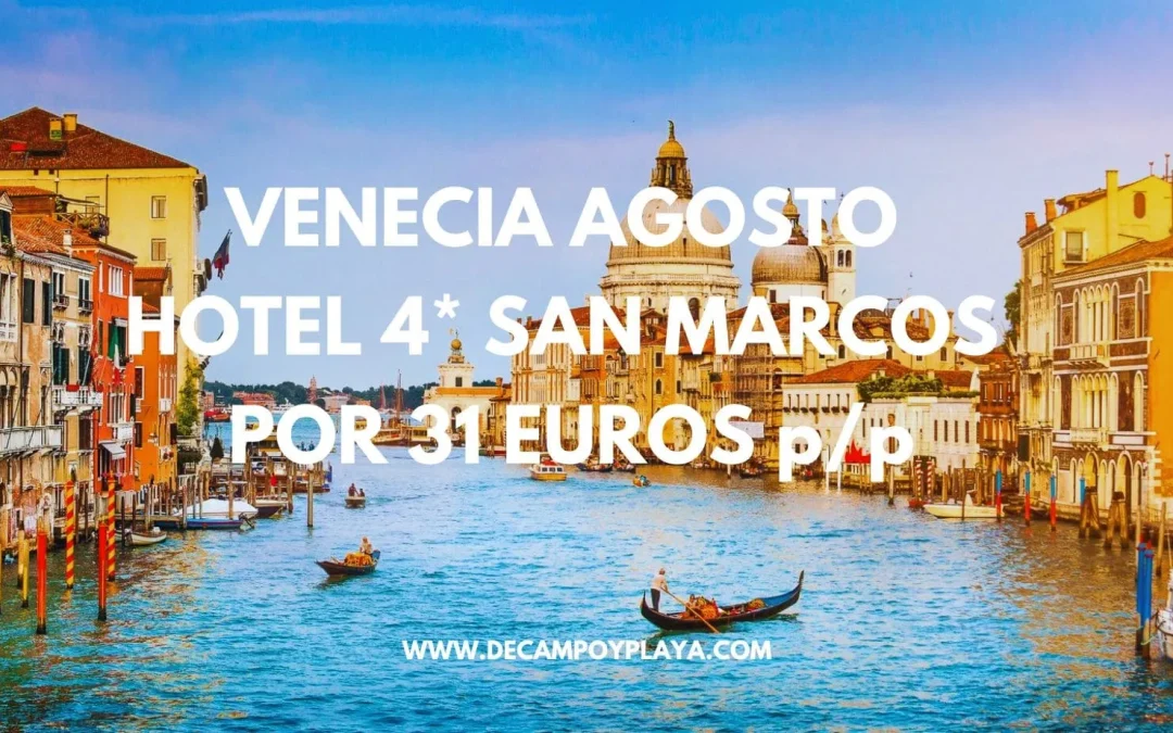 VENECIA JULIO Y AGOSTO: Hotel 4* en San Marco lujo por sólo 31 Euros p/p