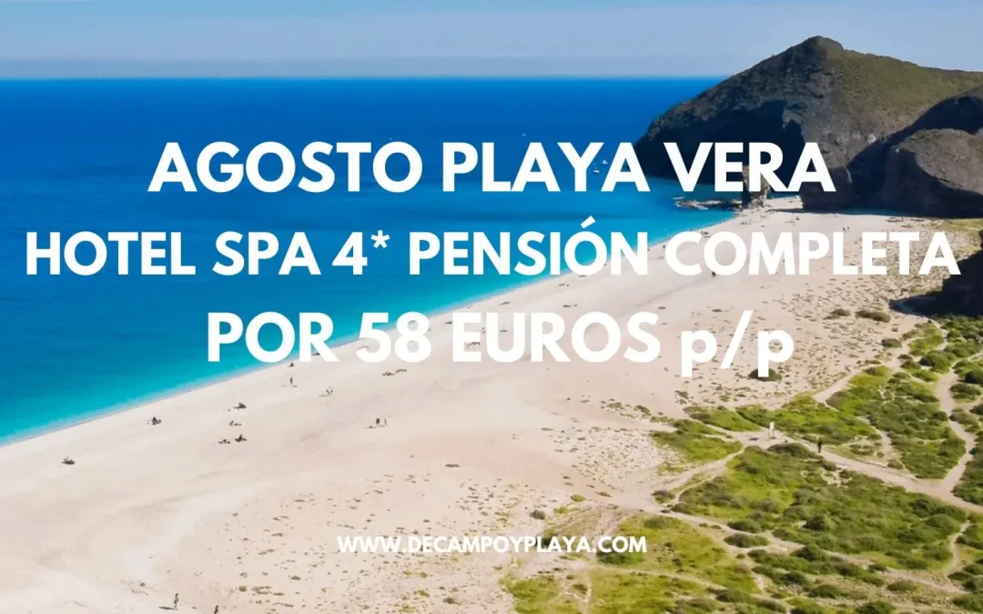 COSTA DE ALMERÍA AGOSTO: Hotel 4* PENSIÓN COMPLETA por sólo 58 Euros p/p