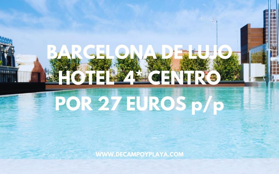 BARCELONA AGOSTO: Hotel Boutique 4* centro SÓLO 23 Euros p/p