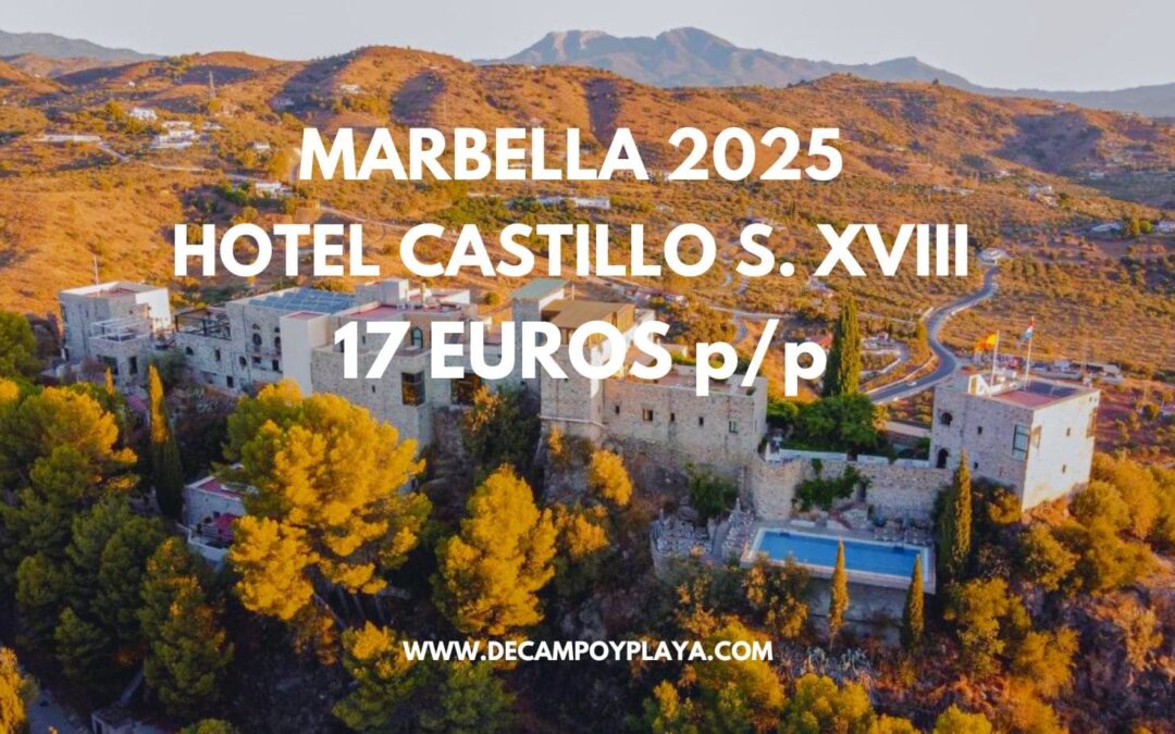 MARBELLA 2025: Castillo s. XVIII lujo por sólo 17 Euros p/p