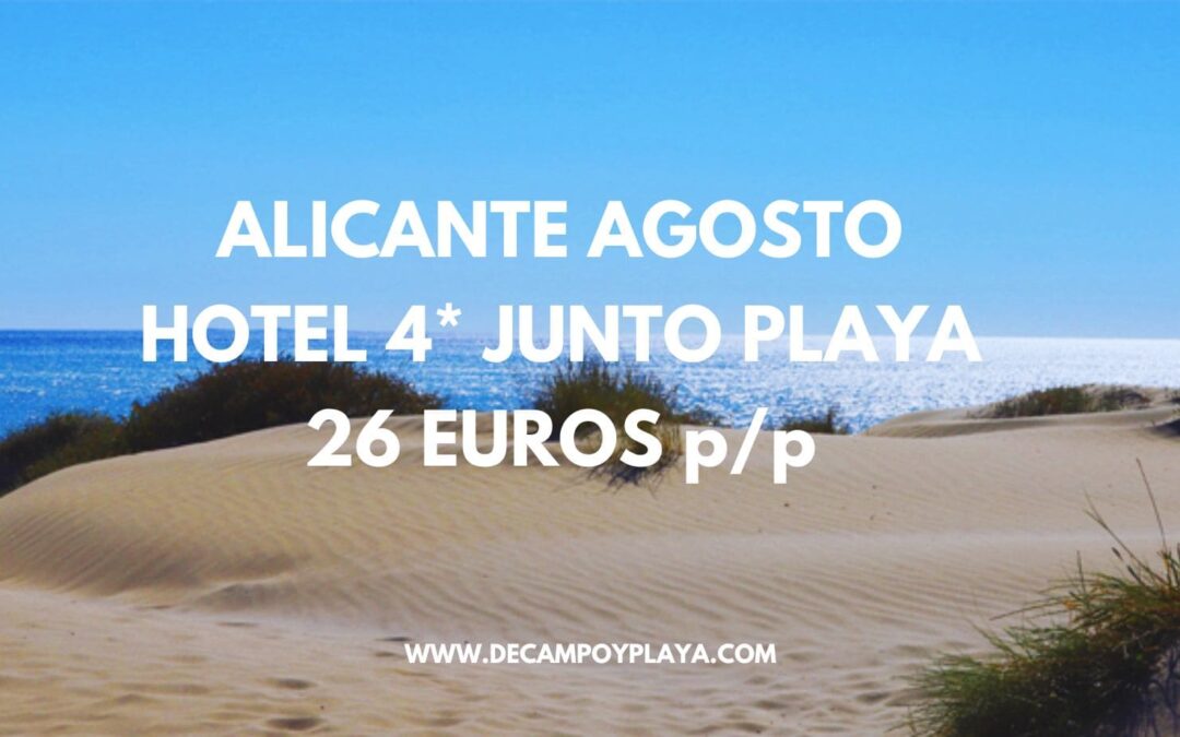 NI LO PIENSES!! ALICANTE AGOSTO: Hotel 4* en Guardamar junto a la playa por 25 Euros p/p