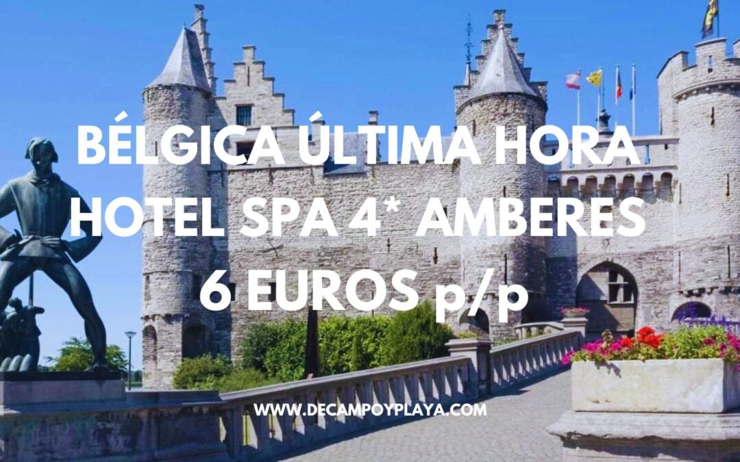CORREE!! BÉLGICA: Hotel Spa 4* en AMBERES centro sólo 6 Euros p/p