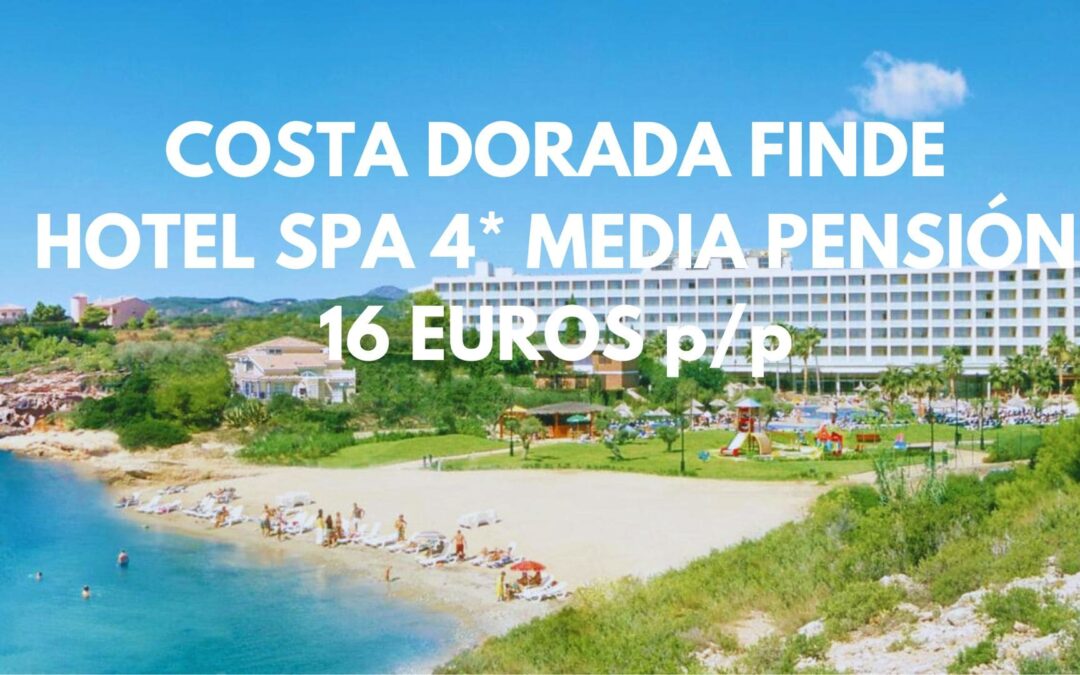 CORREE!! COSTA DORADA : Hotel Spa 4* frente playa MEDIA PENSIÓN para cuatro sólo 16 Euros p/