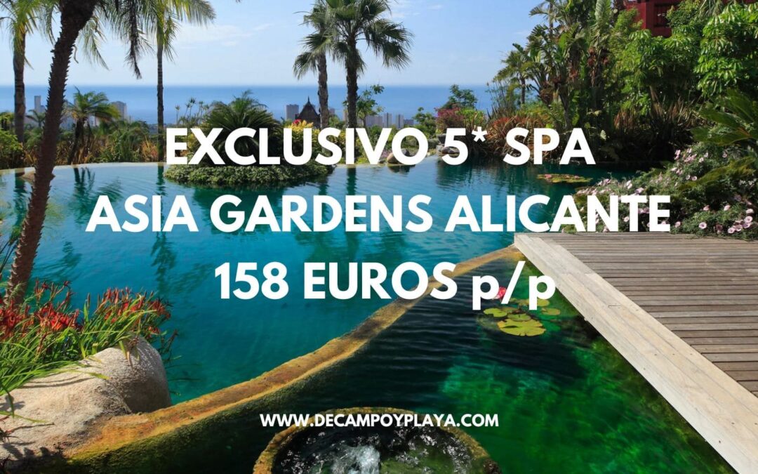 EXCLUSIVO ASIA GARDENS SPA 5* extra lujo en verano por 158 Euros p/p (1 niño gratis)