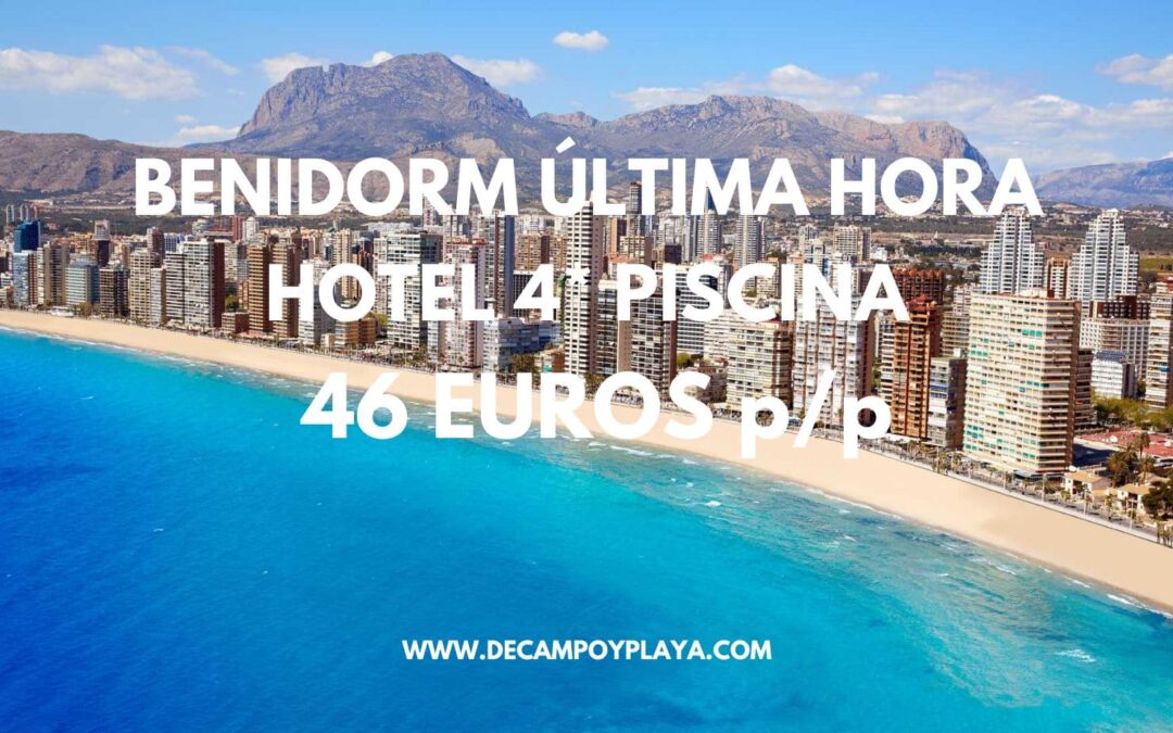 ÚLTIMA HORA PUENTE Benidorm: Hotel 4* con piscina sólo 45 Euros p/p