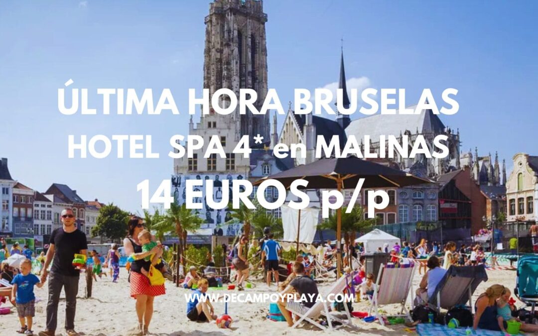 ÚLTIMA HORA junto a BRUSELAS: Hotel 4* en Malinas SÓLO 14 Euros p/p