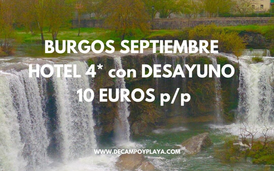 CHOLLAZO BURGOS en Septiembre: Hotel 4* con desayuno SÓLO 10 Euros p/p