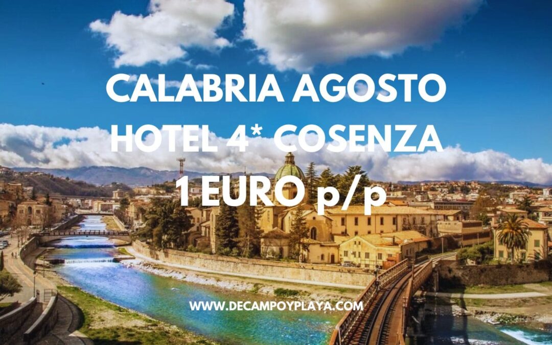 RÁPIDO CALABRIA AGOSTO: Hotel 4* en Consenza SÓLO 1 Euro p/p