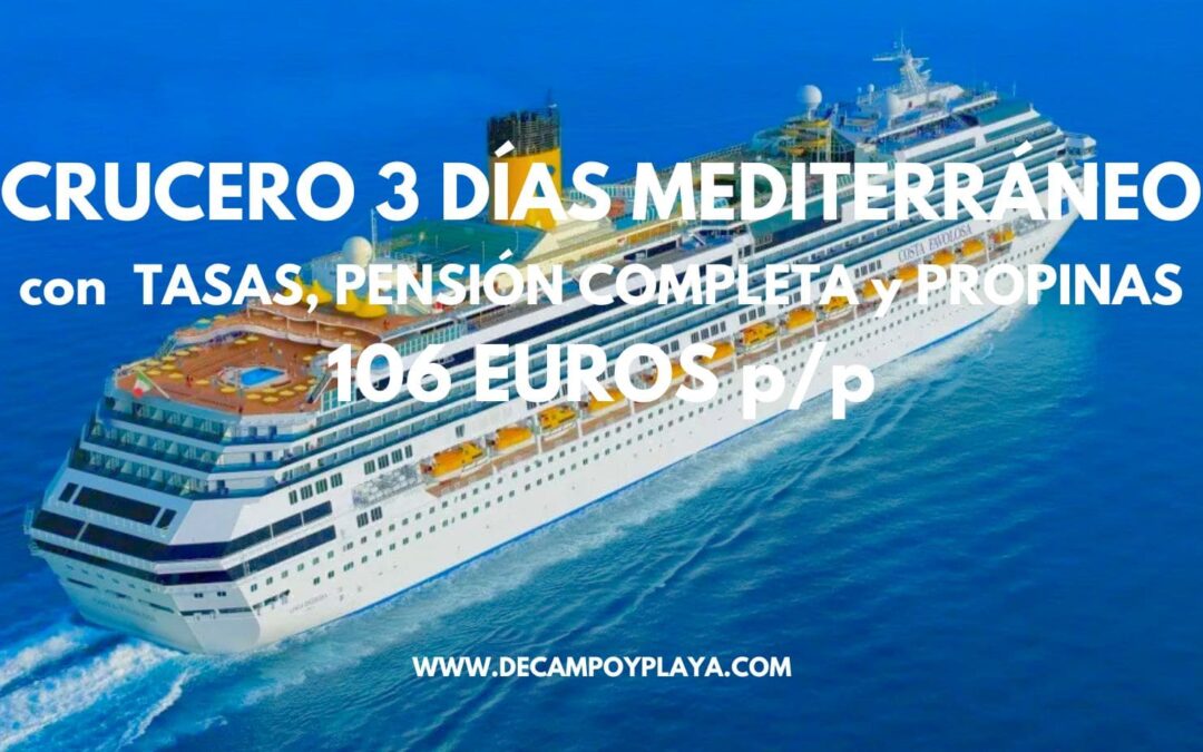 CHOLLO CRUCERO COSTA: 3 días Mediterráneo pensión completa, tasas y propinas incluidas SÓLO 106 Euros p/p (niños hasta 17 años GRATIS)