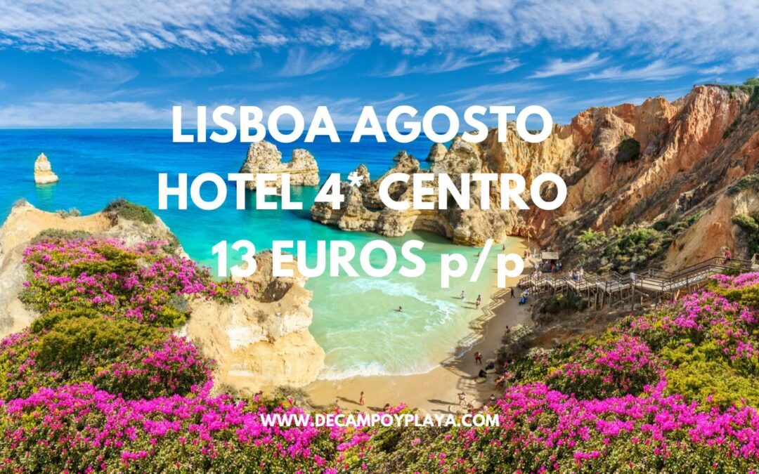 LISBOA AGOSTO: Hotel 4* en el centro SÓLO 13 Euros p/p