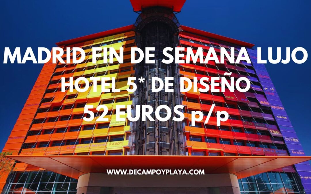 MADRID FINDE DE LUJO: Hotel 5* de diseño Puerta de América por sólo 52 Euros p/p