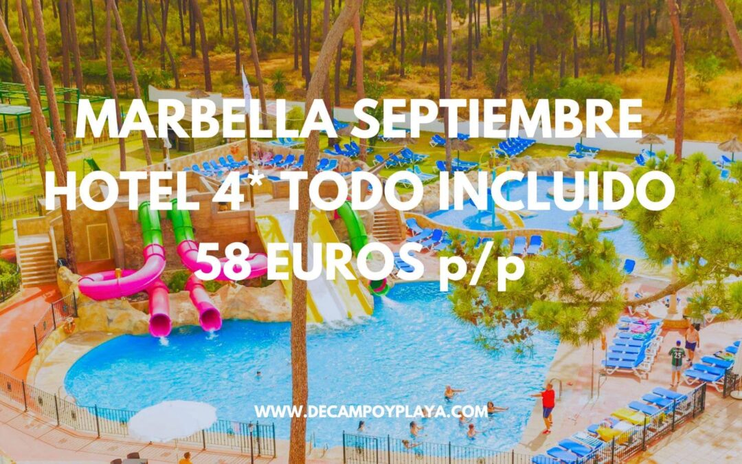 MARBELLA Septiembre y puente Octubre: Hotel 4* TODO INCLUIDO con Parque Acuático por sólo 58 Euros p/p