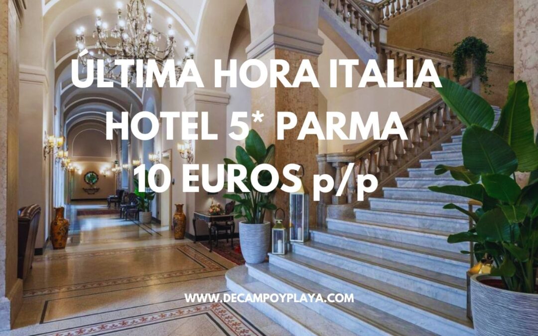 ÚLTIMA HORA ITALIA: Hotel Spa 5* LUJO en Parma sólo 10 Euros p/p