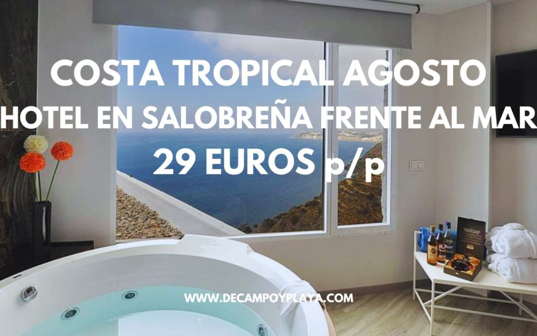 AGOSTO COSTA TROPICAL: Hotel en Salobreña frente al mar sólo 29 Euros p/p