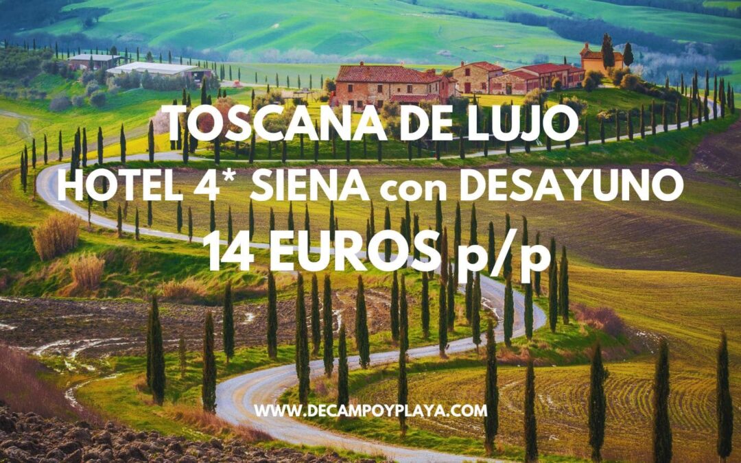 La preciosa TOSCANA en Primavera 2025: Hotel Boutique 4* lujo en SIENA con desayuno por sólo 14 Euros p/p