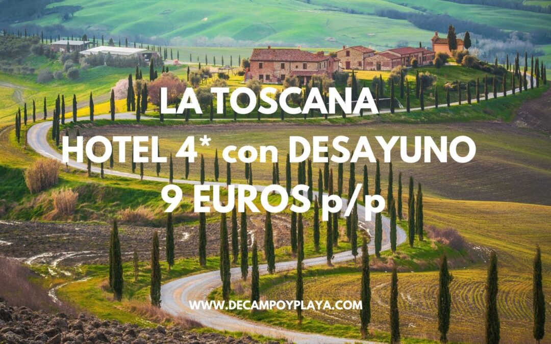 TOSCANA Italia última hora!! Hotel 4* con desayuno SÓLO 9 Euros p/p