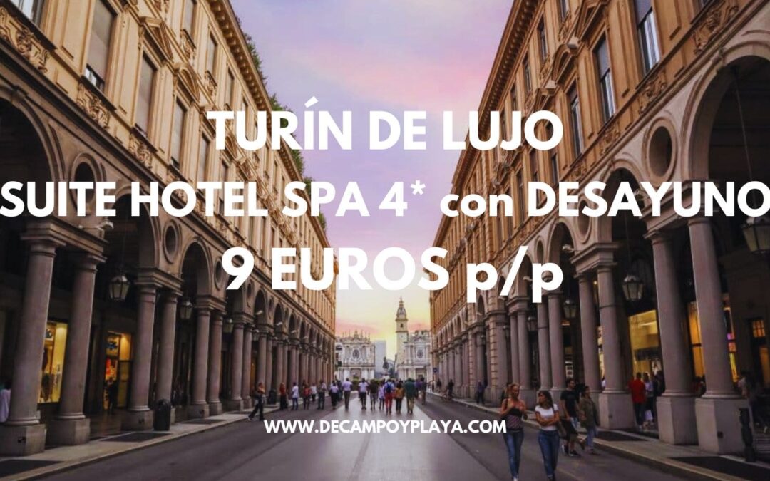 TURÍN en Italia CHOLLAZO: SUITE Hotel 4* en el centro y desayuno SÓLO 9 Euros p/p
