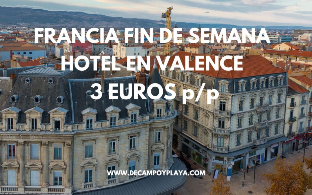 CORREE!! ALPES franceses Fin de semana en Valence: Hotel por sólo 3 Euros p/p