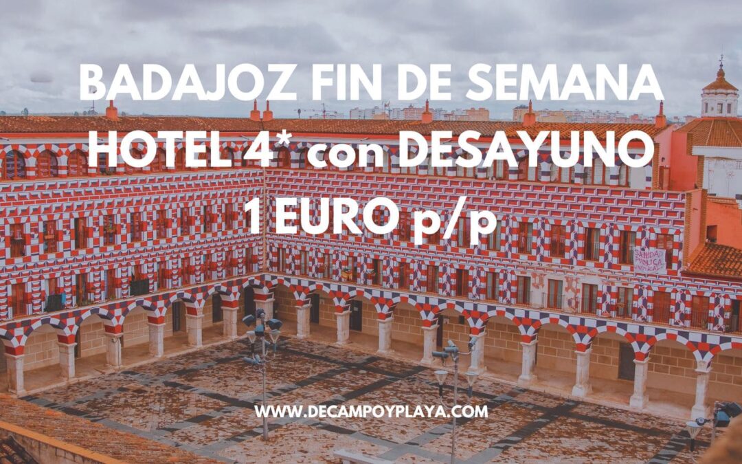 TARIFA ERROR!! BADAJOZ Fin de semana: Hotel 4* con desayuno SÓLO 1 Euro p/p