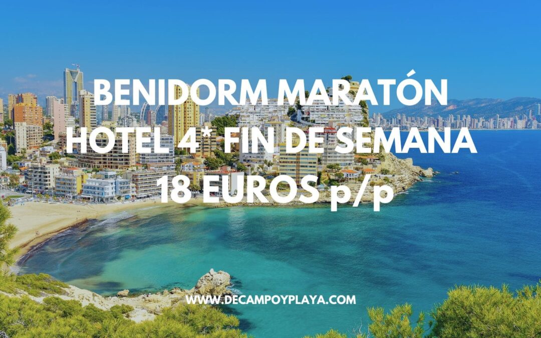 MARATÓN BENIDORM Noviembre: Finde en Hotel 4* hasta tres sólo 18 Euros p/p