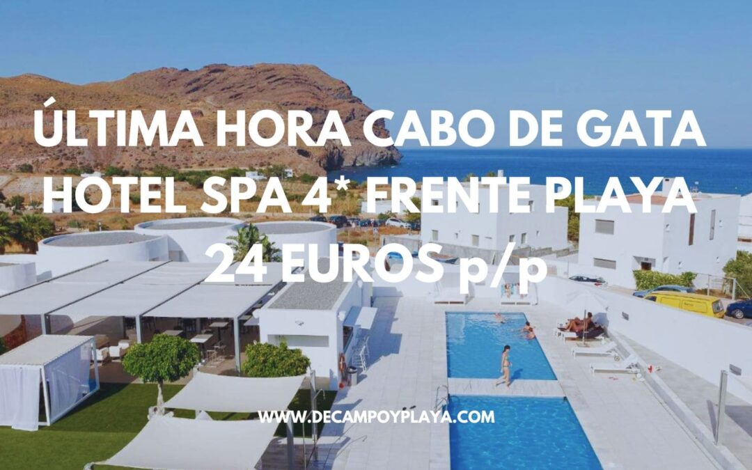 ÚLTIMA HORA CABO DE GATA (Almería): Hotel Spa 4* lujo frente playa