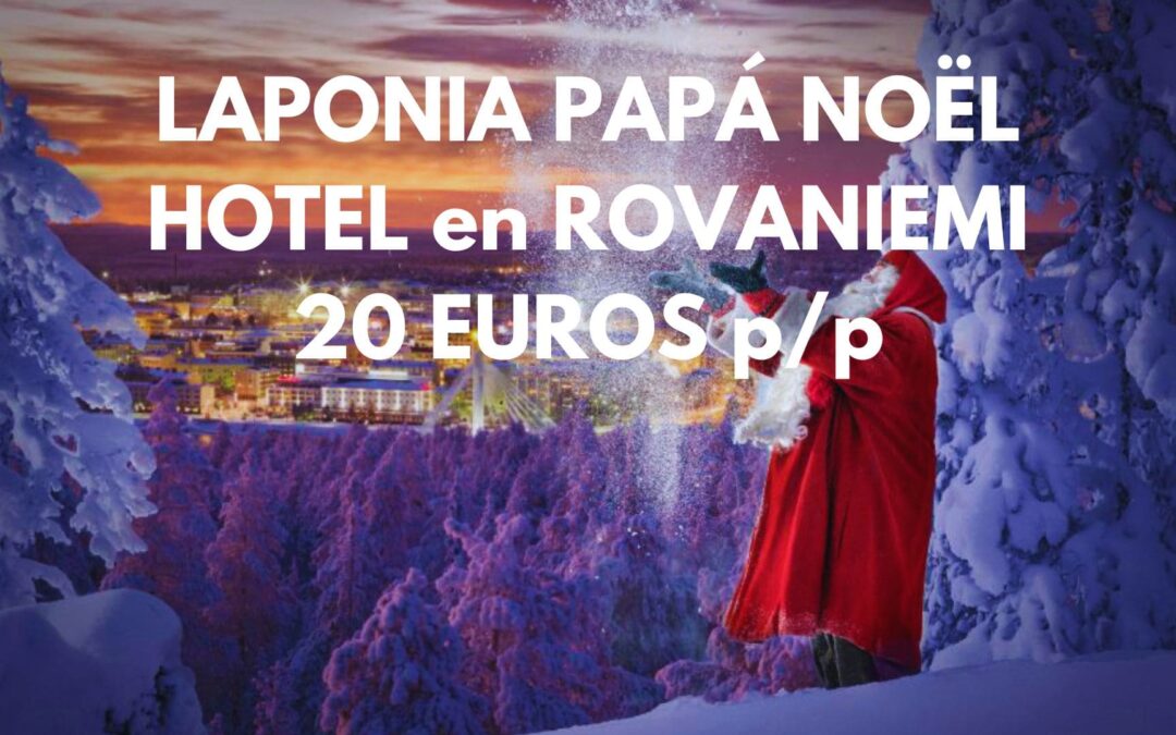 LAPONIA con niños: Hotel en ROVANIEMI hasta cuatro pax por sólo 20 Euros p/p