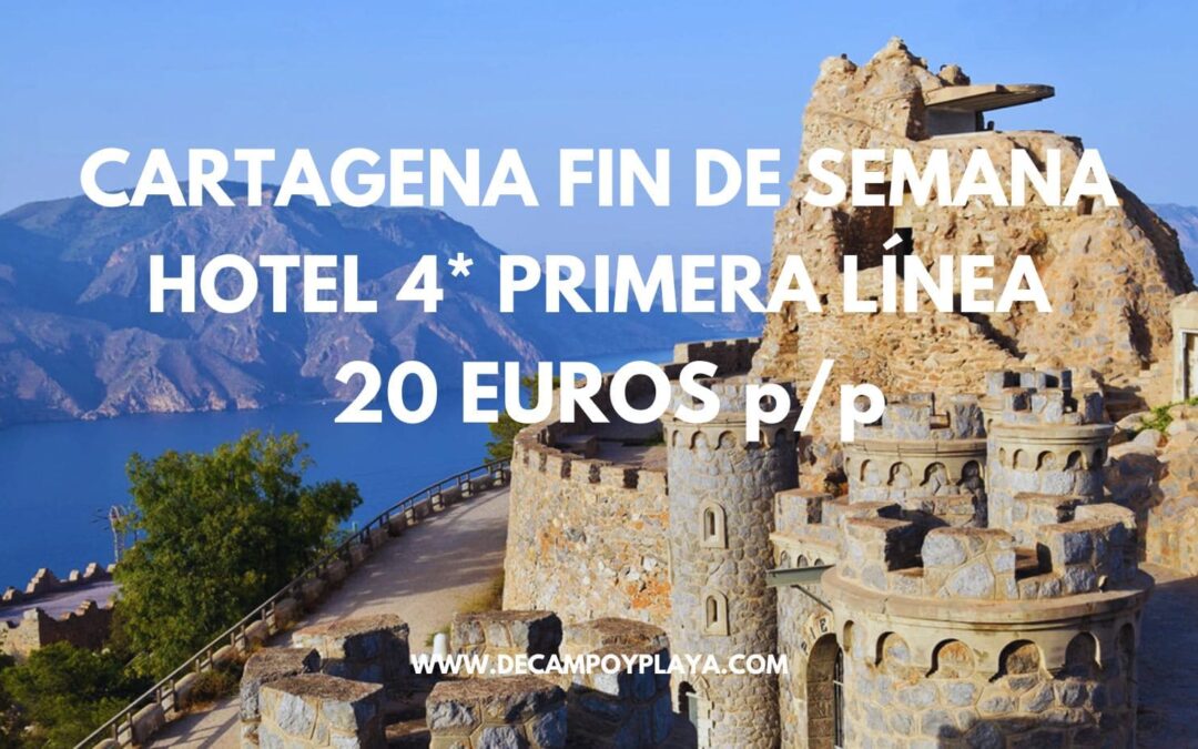 CARTAGENA Fin de semana: Hotel 4* frente al mar sólo 20 Euros p/p