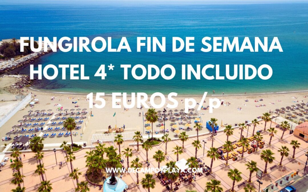 ÚLTIMA HORA FUENGIROLA: Hotel 4* junto playa TODO INCLUIDO por sólo 15 Euros p/p