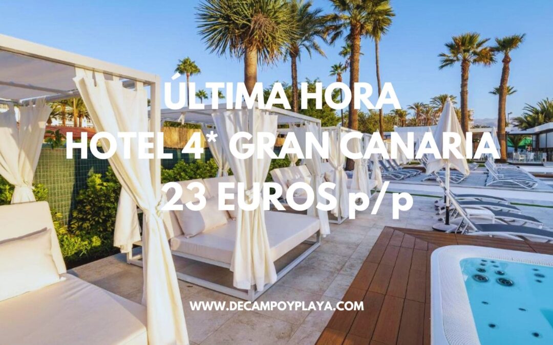 ÚLTIMA HORA LAS PALMAS DE GRAN CANARIA: Hotel 4* lujo SÓLO 23 Euros p/p