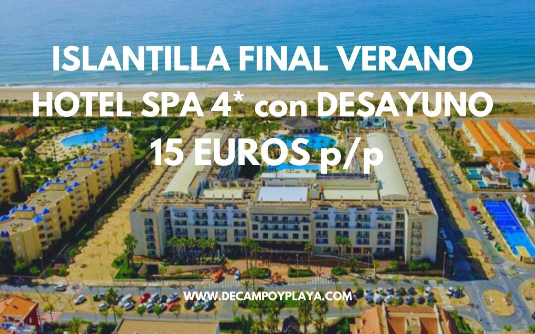 COSTA DE HUELVA Final de verano: Hotel Spa 4* para tres con desayuno SÓLO 15 Euros p/p