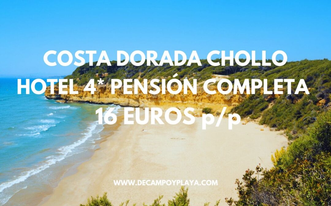 COSTA DORADA puente Octubre: Hotel 4* PENSIÓN COMPLETA para cuatro sólo 16 Euros p/p