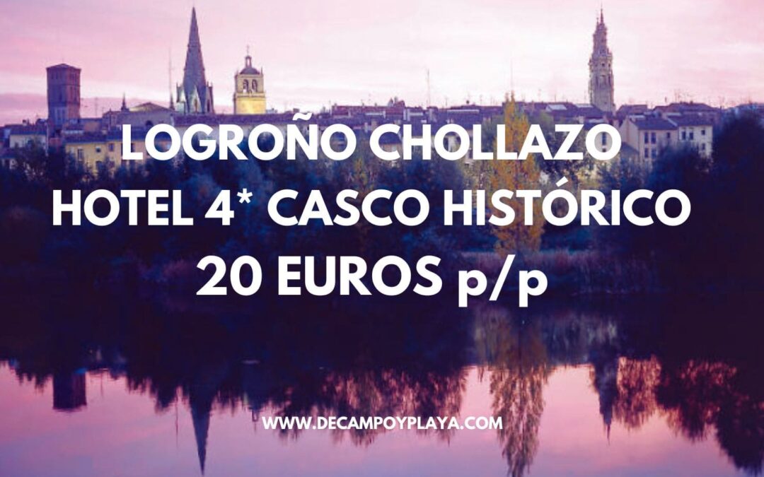 LA RIOJA CHOLLAZO: Hotel 4* en el casco histórico sólo 20 Euros p/p