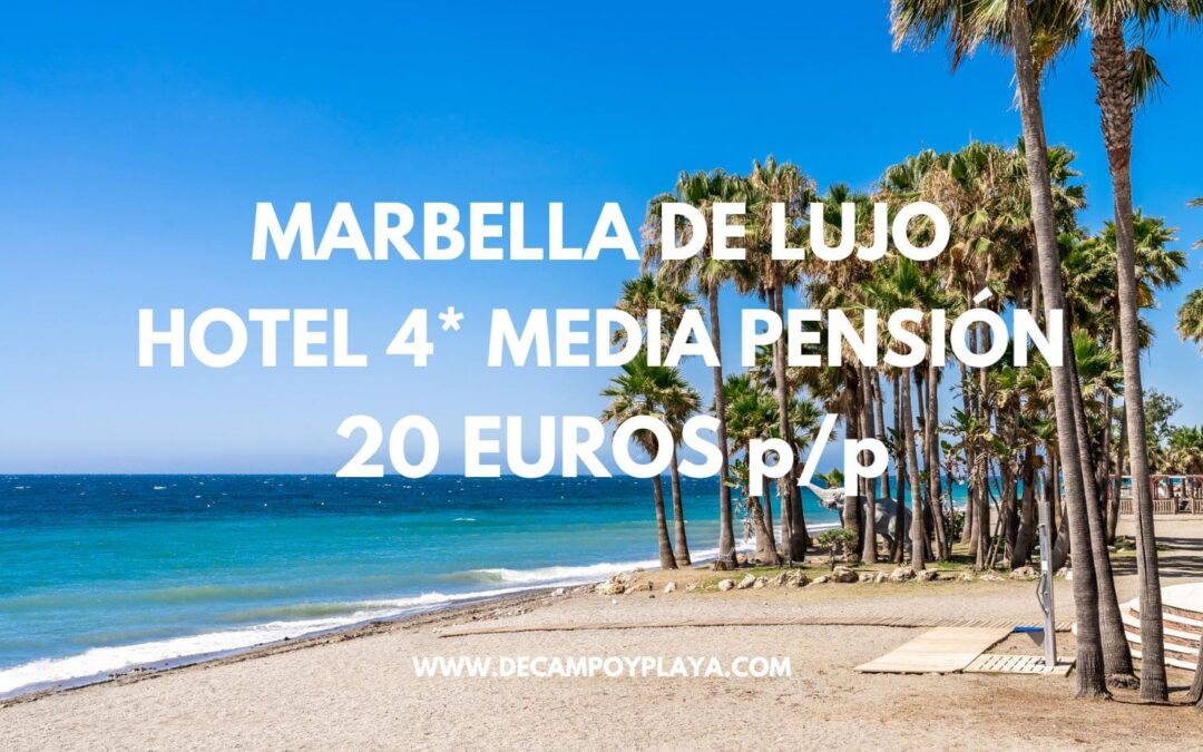 MARBELLA DE LUJO en Primavera: Hotel Spa 4* MEDIA PENSIÓN sólo 20 Euros p/p