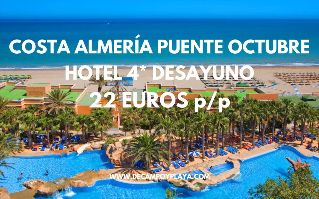 COSTA ALMERÍA puente Octubre: Hotel Spa 4* con desayuno primera línea playa en Roquetas sólo 22 Euros p/p