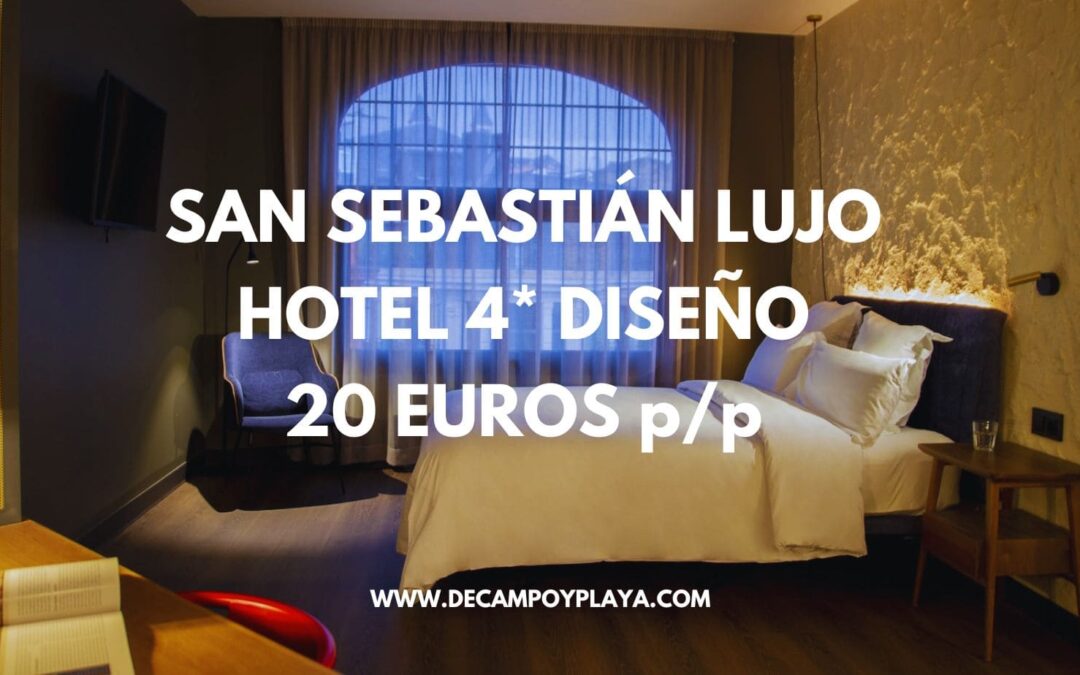 SAN SEBASTIÁN DICIEMBRE: Hotel 4* de diseño por sólo 20 Euros p/p