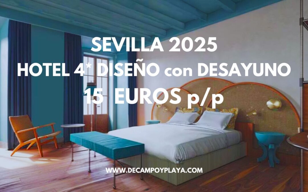 SEVILLA 2025: Hotel 4* centro histórico con piscina y desayuno sólo 15 Euros p/p