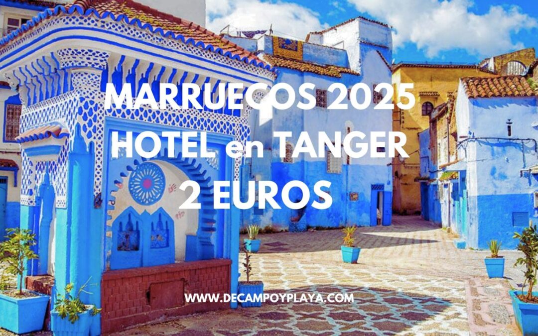CHOLLAZO MARRUECOS: Hotel 4* en Tanger sólo 2 Euros p/p