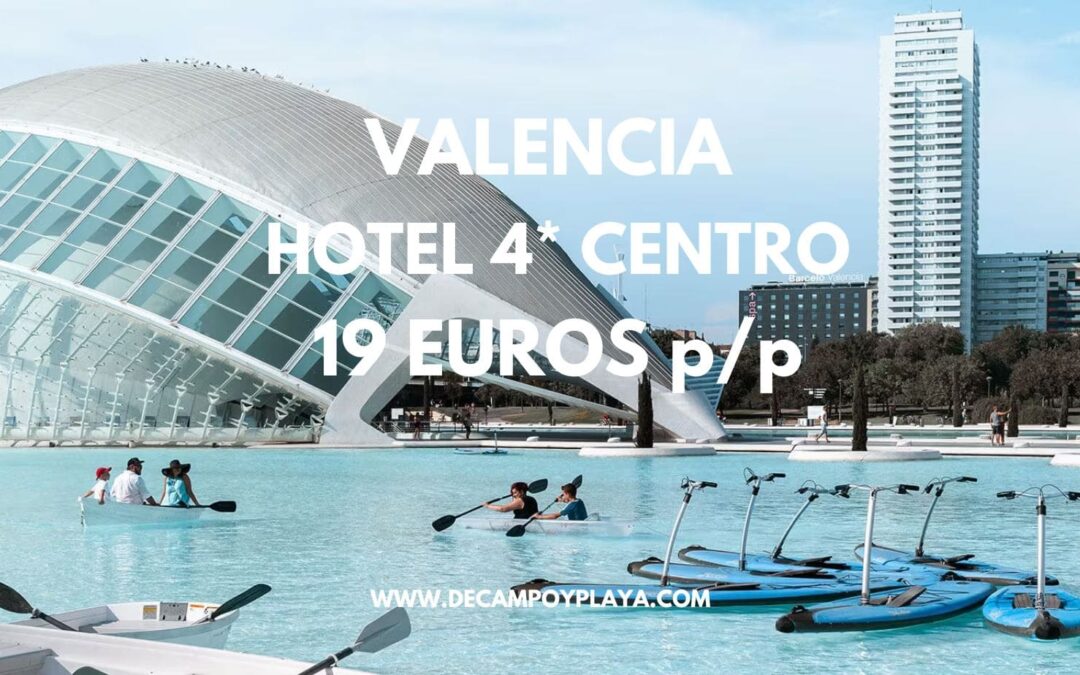 VALENCIA CHOLLO: Hotel 4* en el centro por SÓLO 19 Euros p/p