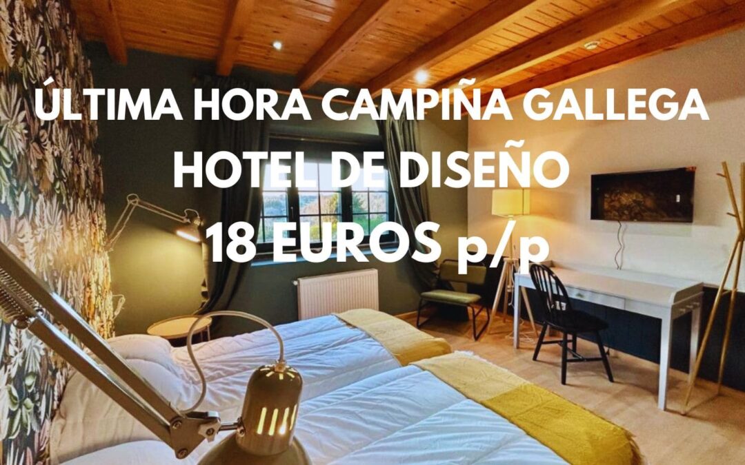 ÚLTIMA HORA!! Campiña gallega: Hotel rural de diseño por sólo 18 Euros p/p
