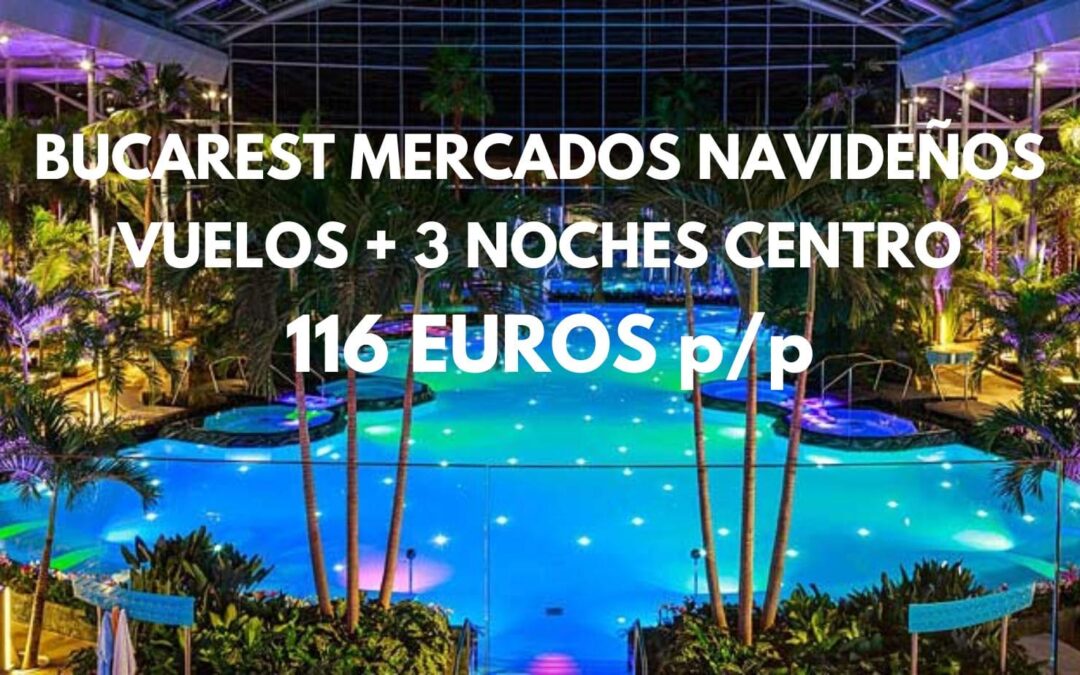 BUCAREST Mercadillos navideños: Vuelos + 3 noches centro por sólo 116 Euros p/p