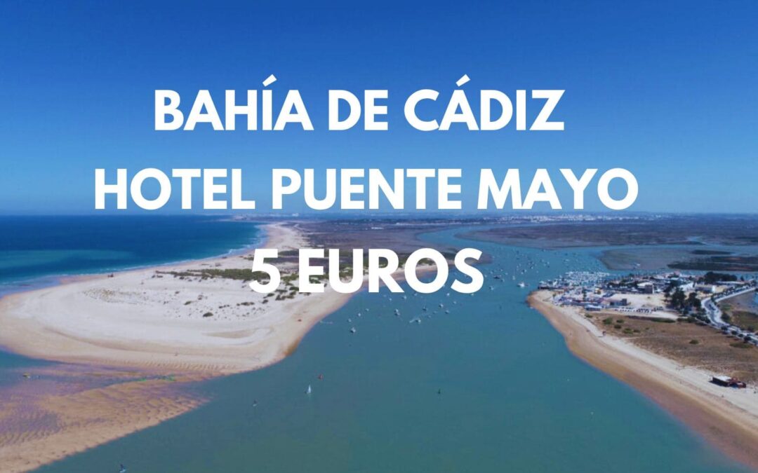 CHOLLAZO Bahía de CÁDIZ puente Mayo: Hotel para dos por SÓLO 5 Euros p/p