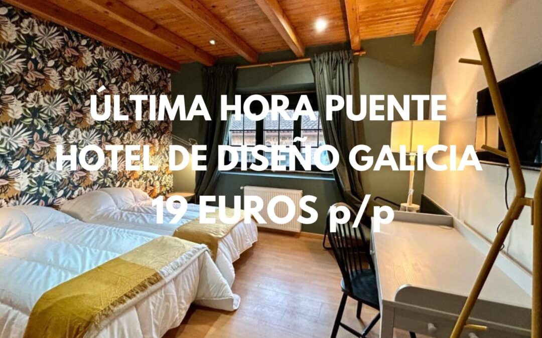 ÚLTIMA HORA PUENTE Campiña gallega: Hotel de diseño por sólo 19 Euros p/p