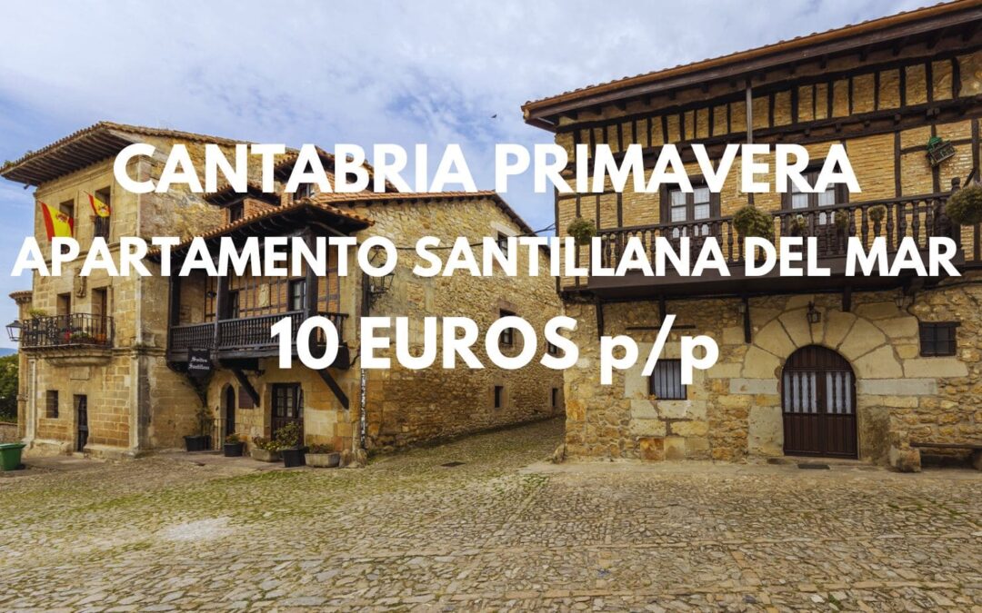 CANTABRIA Primavera: Apartamento en Santillana del Mar hasta cuatro personas SÓLO 10 Euros p/p